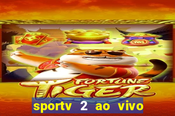 sportv 2 ao vivo mega canais